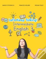Let'S Keep Talking! Intermediate English 3