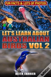 Let'S Learn About Australian Birds Volume 2