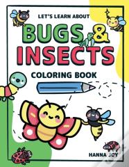 Let'S Learn About Bugs And Insects