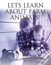 Lets Learn About Farm Animals!