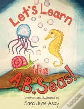 Let'S Learn The A, B, Seas!