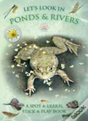 Let'S Look In Ponds & Rivers