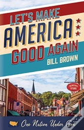 Let'S Make America Good Again