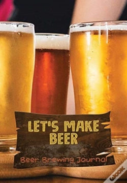 Capa do artigo Let'S Make Beer - Beer Brewing Journal: