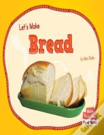 Let'S Make Bread