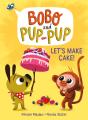 Let'S Make Cake! (Bobo And Pup-Pup) - Preview