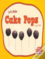 Let'S Make Cake Pops