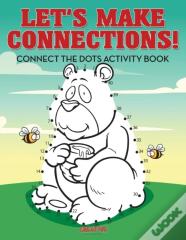 Let'S Make Connections! Connect The Dots Activity Book