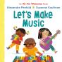 Let'S Make Music (An All Are Welcome Board Book) - Preview