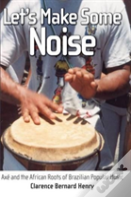 Let'S Make Some Noise
