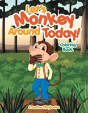 Let'S Monkey Around Today! Coloring Book - Preview