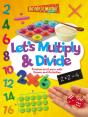 Let'S Multiply And Divide: Practise And Learn With Games And Activities - Preview