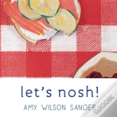 Let'S Nosh!