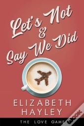 Let'S Not & Say We Did