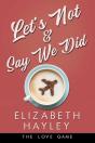 Let'S Not & Say We Did - Preview