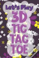 Let'S Play 3d Tic Tac Toe