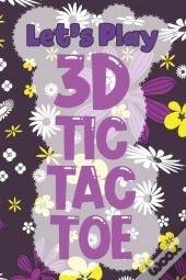Let'S Play 3d Tic Tac Toe