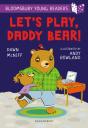 Let'S Play, Daddy Bear! A Bloomsbury Young Reader - Preview