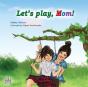 Let'S Play, Mom! - Preview