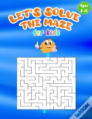 Let'S Solve The Maze For Kids