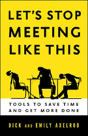 Let'S Stop Meeting Like This: Tools To Save Time And Get More Done - Preview