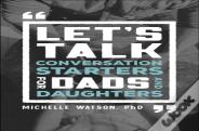 Let`S Talk Â€“ Conversation Starters For Dads And Daughters