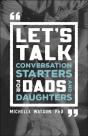Let`S Talk Â€“ Conversation Starters For Dads And Daughters - Preview