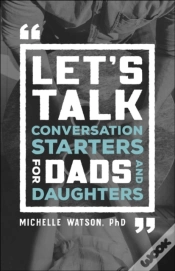 Capa do artigo Let`S Talk Â€“ Conversation Starters For Dads And Daughters