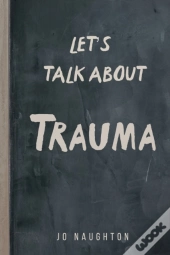 Let'S Talk About Trauma
