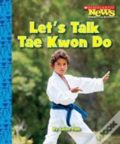 Lets Talk Tae Kwon Do