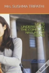 Let'S Understand The Complex Nature Of Teens