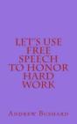 Let'S Use Free Speech To Honor Hard Work - Preview