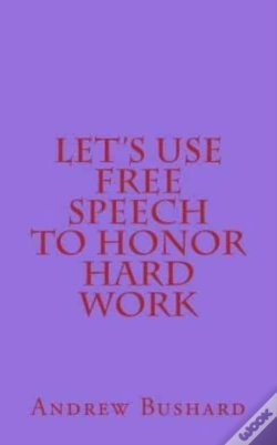Capa do artigo Let'S Use Free Speech To Honor Hard Work