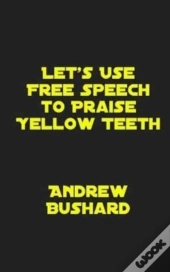 Let'S Use Free Speech To Praise Yellow T