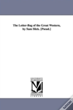 Capa do artigo Letter-Bag Of The Great Western, By Sam Slick. (Pseud.)