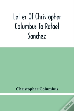 Capa do artigo Letter Of Christopher Columbus To Rafael Sanchez, Written On Board The Caravel While Returning From His First Voyage