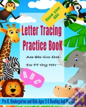 Letter Tracing Practice Book : Alphabet