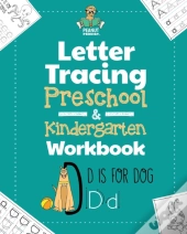 Letter Tracing Preschool & Kindergarten Workbook
