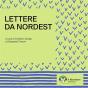Lettere Da Nordest - Preview