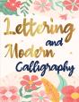 Lettering And Modern Calligraphy: A Begi - Preview