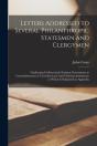 Letters Addressed To Several Philanthropic Statesmen And Clergymen (Microform) - Preview