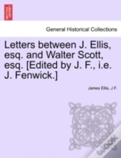 Letters Between J. Ellis, Esq. And Walte