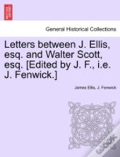 Letters Between J. Ellis, Esq. And Walte