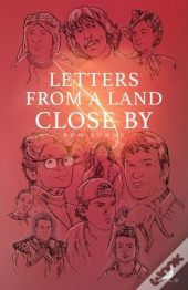 Letters From A Land Close By