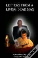 Letters From A Living Dead Man