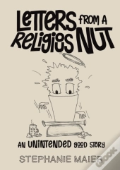 Letters From A Religious Nut