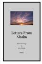 Letters From Alaska, Book I - Preview