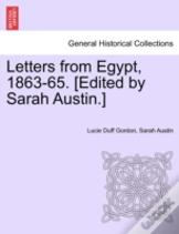 Letters From Egypt, 1863-65. (Edited By Sarah Austin.)