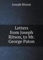 Letters From Joseph Ritson, To Mr. George Paton - Preview