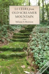 Letters From Old Screamer Mountain